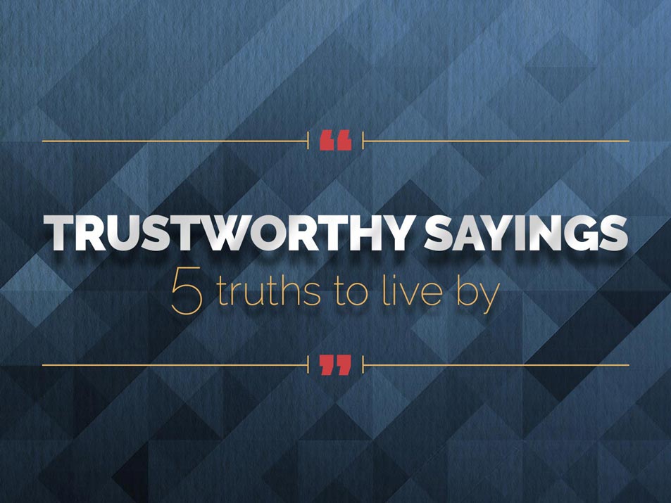 Trustworthy Sayings - Christ Central